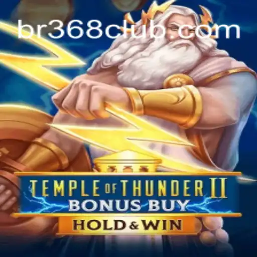 Temple of Thunder II Bonus Buy: A Detailed Overview Featuring br368